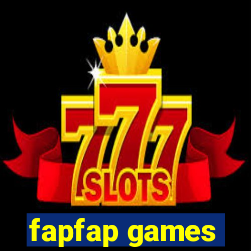 fapfap games